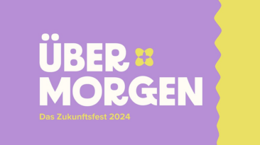 ÜBERMORGEN – Das Zukunftsfest